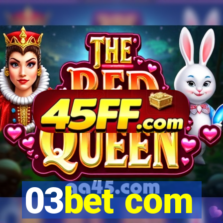 03bet com
